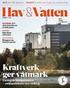 öar i insjöar och vattendrag öar i Vänern, Vättern, Mälaren och Hjälmaren. Sveriges kust inkl havsöarna är km lång