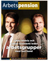 Jukka Ahtela och Antero Kiviniemi leder. arbetsgrupper. med fast hand. Läs om arbetspensionsanstalternas bokslut