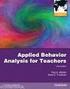 Albert & Troutman: Applied Behavior Analysis for Teachers Introduktion. https://www.youtube.com/watch?v= ix9kqnmka Beteendeanalys