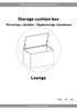 Storage cushion box Förvarings- /dynlåda / Oppbevarings-/dynekasse Lounge