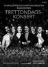 SVERIGES RADIOS SYMFONIORKESTER RADIOKÖREN TRETTONDAGS- KONSERT