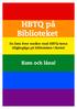 HBTQ på Biblioteket. En lista över medier med HBTQ-tema tillgängliga på biblioteken i Borås! Kom och låna!