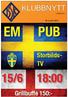 I EM-form. Nr 3 juni 2012 PUB. FotbollsPUB. Storbilds- TV 15/6 18:00. Grillbuffé 150:-