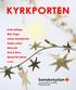 KYRKPORTEN NR 4/2011. Årets julklapp. Efter Dagis. Julens Gudstjänster. Änglar sökes! Stickcafé. Små & Stora. Sjung från hjärtat.