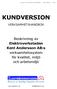 KUNDVERSION. Beskrivning av Elektroverkstaden Kent Andersson AB:s verksamhetssystem för kvalitet, miljö och arbetsmiljö VERKSAMHETSHANDBOK