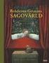 SAGOVÄRLD. Bröderna Grimms SAGOVÄRLD Bröderna Grimms. Sagourval och fakta av Andréa Räder
