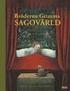 SAGOVÄRLD. Bröderna Grimms SAGOVÄRLD Bröderna Grimms. Sagourval och fakta av Andréa Räder