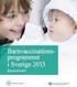 VACCINATIONER. Gemensamt vaccinationsprogram för BVC i Västra Götalandsregionen
