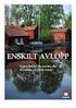 INFORMATION TILL DIG SOM HAR ELLER SKA ANLÄGGA ENSKILT AVLOPP