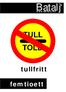Batalj. tullfritt. femtioett.