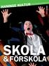 SKOLA &FÖRSKOLA HÖSTEN 2013