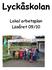 Lyckåskolan. Lokal arbetsplan Läsåret 09/10