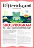 SKOLPROGRAM 24 28/ VÄLKOMMEN TILL ETT NYTT LITTERALUND!