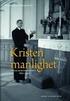 Kristen manlighet. Ideal och verklighet Yvonne Maria Werner (red.) nordic academic press