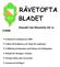 RÄVETOFTA BLADET. Aktuellt från Rävetofta OK nr 3/2008. Sommarens träningsserie Utflykt till Kullaberg och Nimis för ungdomar