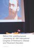 Referat från satellitsymposiet i anslutning till 18th International Congress of Parkinson s Disease and Movement Disorders