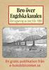 En bro över Engelska kanalen Återutgivning av text från Redaktör Mikael Jägerbrand