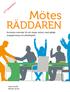 Mötes. räddaren. Konkreta metoder för att skapa möten med glädje, engagemang och delaktighet. KARIN HEDÉN FREDRIK BAUER