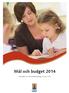 Mål och budget 2014 Fastställd av kommunfullmäktige 10 juni 2013