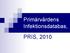 Primärvårdens Infektionsdatabas, PRIS, 2010
