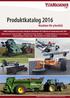 Produktkatalog Maskiner för yrkesfolk. Träffa YstaMaskiner på Sveriges viktigaste mötesplatser för lantbruk och entreprenad under 2016