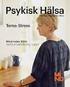 Asylprocessen. Hur påverkas den psykiska hälsan och vilka behov kan tillgodoses av sjuksköterskan? Linn Müller Anna Olofsson.