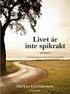 spikrakt Livet är inte
