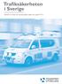 Trafiksäkerheten i Sverige. Statistik och analys över järnväg, luftfart, sjöfart och väg för 2015