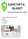 RÄVETOFTA BLADET. Aktuellt från Rävetofta OK nr 6/2008. Tomte-OL Teglaröd Annandagen kl Knutsfest. Vinterträning.