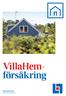 VillaHemförsäkring. Förköpsinformation Gäller från Förköpsinformation VillaHemförsäkring Länsförsäkringar Gävleborg