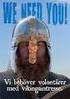 Allt du behöver veta som VOLONTÄR. på Fotevikens Vikingamuseum. Follow The Vikings