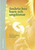 SMÄRTA HOS BARN Sjuksköterskans bedömning och behandling av smärta hos barn PAIN IN CHILDREN Nurse s pain assessment and treatment of children