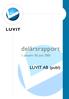LUVIT. delårsrapport. 1 januari 30 juni LUVIT AB (publ) LUVIT AB (publ) Magle Stora Kyrkogata 7A S LUND