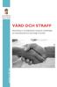 Rapport 2006:96 VÅRD OCH STRAFF. Granskning av socialtjänstens avslag på ansökningar om kontraktsvård och vård enligt 34 Kval.