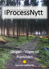 ProcessNytt. Skogen - Vägen till Framtiden. Processteknikernas Tidning. Nr 6