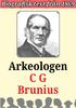 Biografi: Arkeologen Carl Georg Brunius Återutgivning av text från Redaktör Mikael Jägerbrand