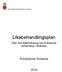 Skolområdet Järnåkra/Klostergården. Likabehandlingsplan. Plan mot diskriminering och kränkande behandling i förskolan. Körsbärets förskola