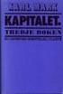 Till kritiken av den politiska ekonomin Första boken, om kapitalet 1859 Översättning: Bertil Wagner