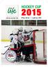 HOCKEY CUP. Pris: 20 kr Lott nr. 001