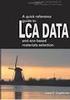 LCA in a Nutshell. The Hitch Hiker s Guide to LCA An orientation in life cycle assessment methodology and application. Översättning av.