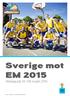 Sverige mot EM 2015 Mediaguide för EM-kvalet 2014