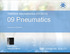TMMS04 Mechatronics (HT2013) 09 Pneumatics. Introduction to Pneumatics. Magnus Sethson Friday, October 18, 13, (W)