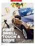 P R O V K Ö R N I N G FIRST SMELL, TOUCH & DRIVE