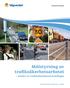 publikation 2009:47 Målstyrning av trafiksäkerhetsarbetet Analys av trafiksäkerhetsutvecklingen
