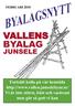 BYALAGSNYTT VALLENS BYALAG JUNSELE