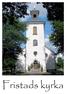 I denna folder vill vi presentera vår kyrka, dess historik och kyrkans inventarier.