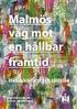 Det fortsatta arbetet för ett socialt hållbart Malmö Uppföljning april 2016