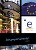 europaval den 13 juni Europaparlamentet I FOKUS