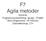 F7 Agila metoder. EDAF45 Programvaruutveckling i grupp Projekt Boris Magnusson, Ulf Asklund Datavetenskap, LTH