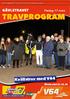 TRAVPROGRAM. Kvällstrav med V64 GÄVLETRAVET. Fredag 17 mars. Första start kl SVERIGES SNABBASTE BANA